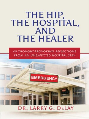 cover image of The Hip, the Hospital, and the Healer